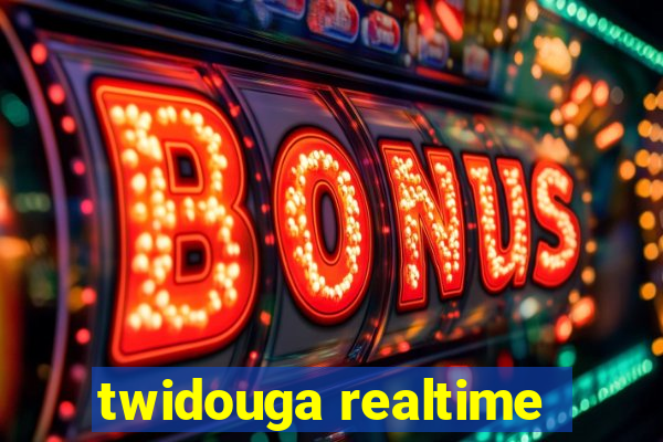 twidouga realtime